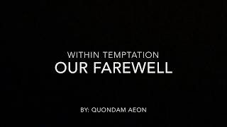 Our Farewell - Within Temptation (lyrics)
