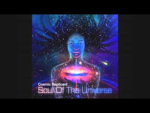 Cosmic Replicant - Soul Of The Universe [Full Album]
