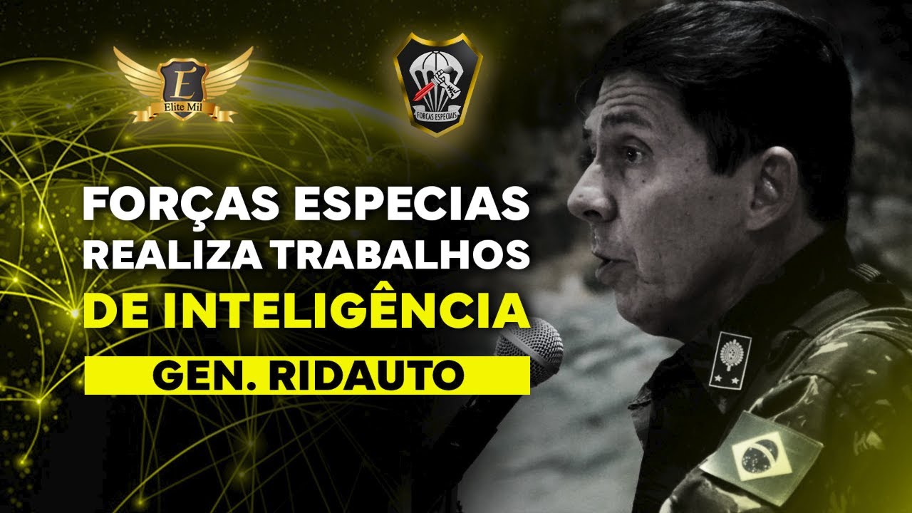 Como funcionam as operações de Inteligência nas Operações Especiais do EB | Gen. Ridauto - Elite Mil