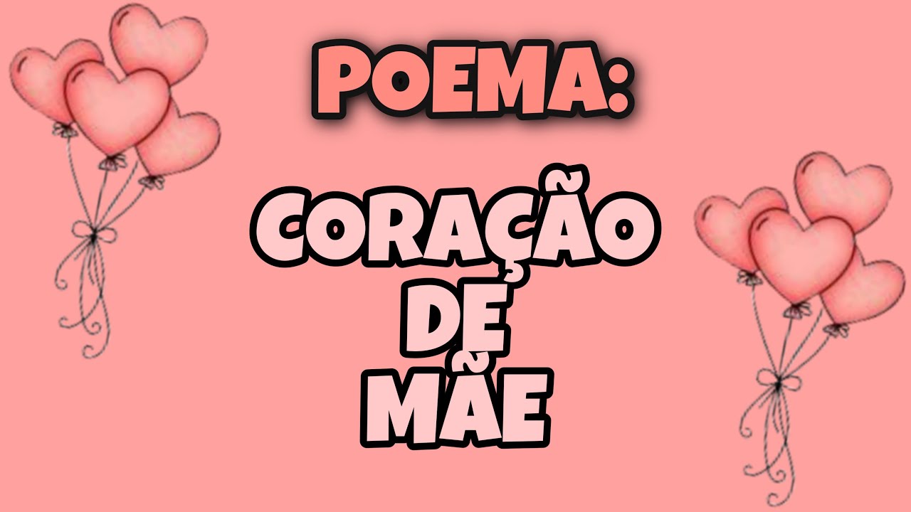 Poema: O Coração de Mãe | Dia das Mães