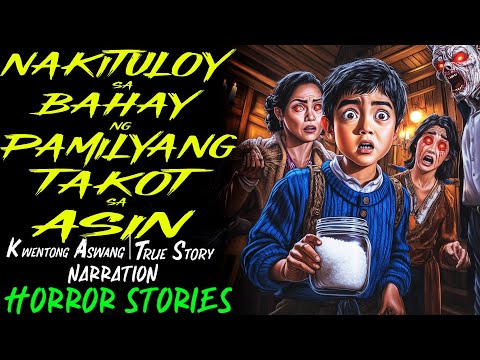 NAKITULOY SA BAHAY NG PAMILYANG TAKOT SA ASIN | Kwentong Aswang | True Story