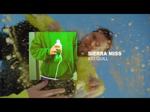 Kid Quill - Sierra Miss (Official Audio)