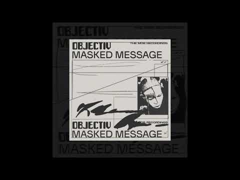 Objectiv - Masked Message (MOB004)