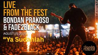 Download lagu Bondan Prakoso and Fade 2 Black - Ya Sudahlah - Live at The Sounds Project Vol.8 (2025) mp3