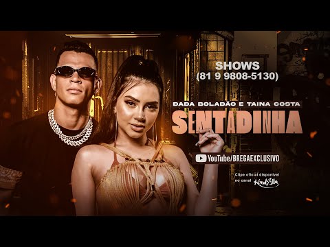 DADÁ BOLADÃO E TAINA COSTA -  SENTADINHA (Prod. DJ CHAVOSO)