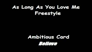 As Long As You Love Me Freestyle (Ambitious Card)