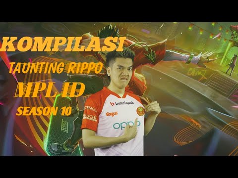 KOMPILASI TAUNTING RIPPO MPL ID SEASON 10