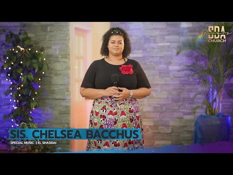 Sis. Chelsea Bacchus | El Shaddai