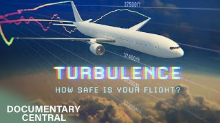 How Possible is it For Turbulence to Bring Down a Plane | Turbulence: How Safe Is Your Flight?