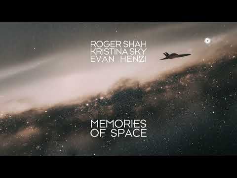 Roger Shah, Kristina Sky & Evan Henzi - Memories Of Space