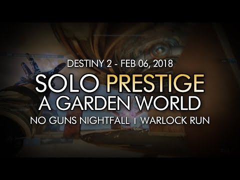 Destiny 2 - Solo Prestige Nightfall: A Garden World (Warlock, Abilities Only - Week 23)