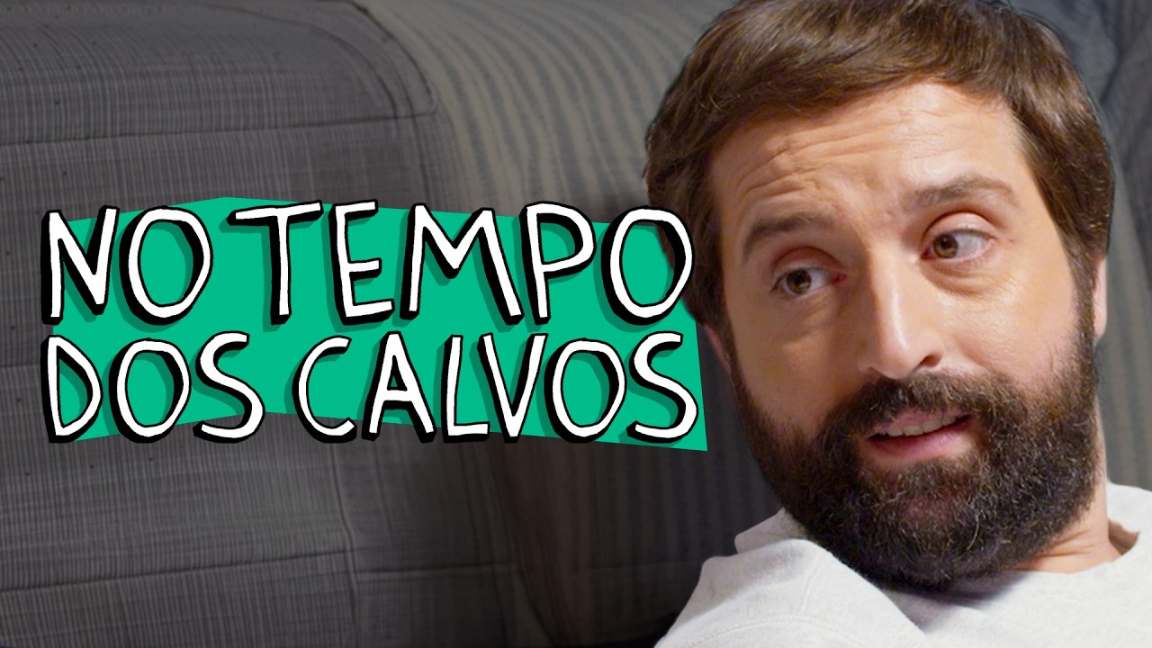 NO TEMPO DOS CALVOS
