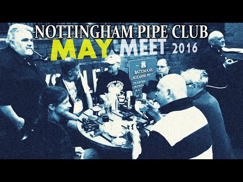 Nottingham Pipe Club May Meet 2016