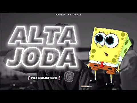 ALTA JODA #21 | MIX BOLICHERO (EDICION PERREO) Cheko Dj Ft. @DJALEOficial2025