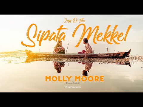 MOLLY MOORES | SIPATA MEKKEL (Official Music Video) | Album Senja Di Toba
