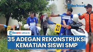 35 Adegan dalam Rekonstruksi Pembunuhan Siswi SMP di Purwakarta: Jasad Disimpan 8 Jam di Kamar