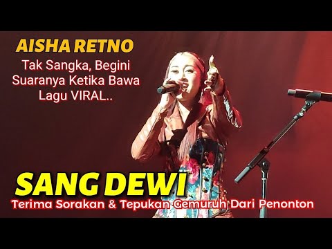 🔥Wow, Power Betul Suara AISHA RETNO Cover Lagu SANG DEWI" Di Zepp KL❗Dpt Sorakan Gemuruh Dr Penonton