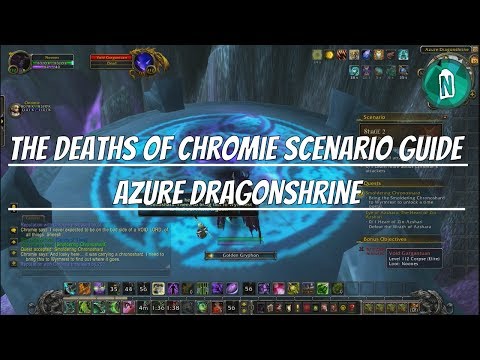 The Deaths of Chromie Scenario Guide - Azure Dragonshrine #3 | Wow Legion patch 7.2.5
