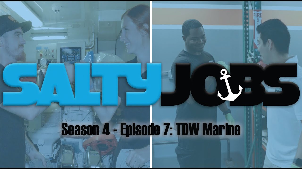 Salty Jobs - Season 4 Ep. 7: TDW Marine