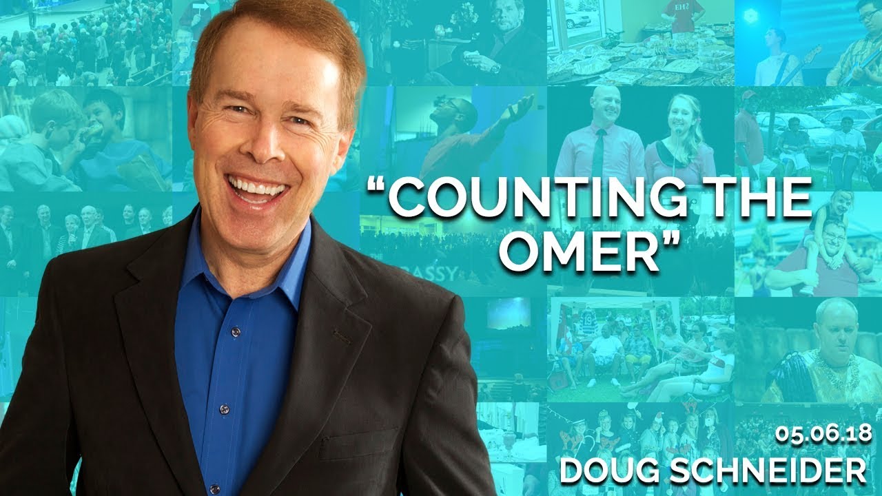 Counting the Omer | May 6th 2018 (Doug Schneider)