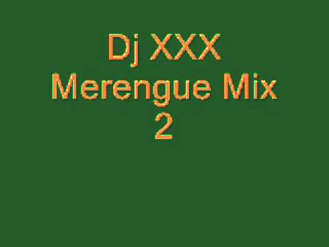 Dj XXX - Merengue Mix 2