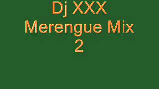 Dj XXX - Merengue Mix 2