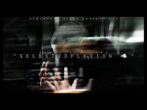 Maverick Miles - Selbstreflexion 4 (prod. by Magestick) [Official 4K Video]