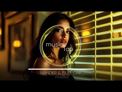 Nander & Islet Oak - Wasted