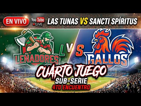 ​🔴 EN VIVO: Leñadores de Las Tunas vs Gallos de Sancti Spíritus | 4to Juego en Directo