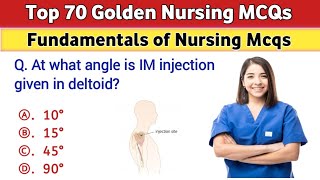 Top 70 Nursing Mcqs 2025 | Fundamentals of nursing mcqs  | NORCET MAIN | RRB Staff Nurse | NCLEX