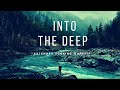INTO THE DEEP - EXTENDED SOAKING WORSHIP