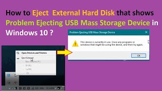 How to Eject External Hard Disk that shows Problem Ejecting USB Mass Storage Device in Windows 10 ?