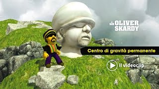 Centro di gravità permanente - Sir Oliver Skardy (official videoclip)