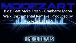 B.o.B Ft. Mike Fresh - Cranberry Moon Walk (Instrumental Remake) Produced by Modezart of LEP