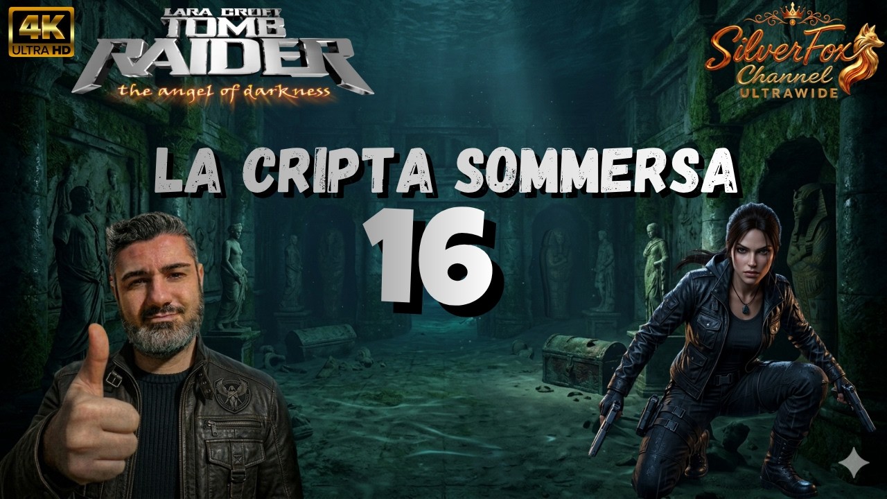 TOMB RAIDER ANGEL OF DARKNESS - 16 - CRIPTA SOMMERSA - GAMEPLAY ITA - WALKTHROUGH - ULTRAWIDE