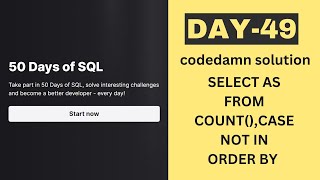 day 49 | 50 Days of SQL | SELECT AS FROM COUNT() CASE ORDER BY | SQL Query 