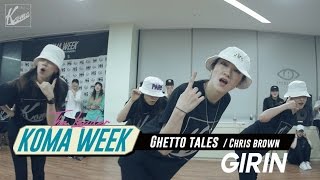 GIRIN | Ghetto tales - Chris brown | KOMA WEEK &#39;The Leaders&#39;