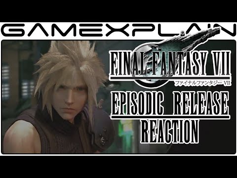 Final Fantasy VII Remake - Episodic Release Reaction