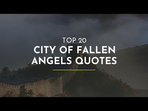 TOP 20 City Of Fallen Angels Quotes ~ Everyday Quotes ~ Sad Quotes ~ Relationships Quotes