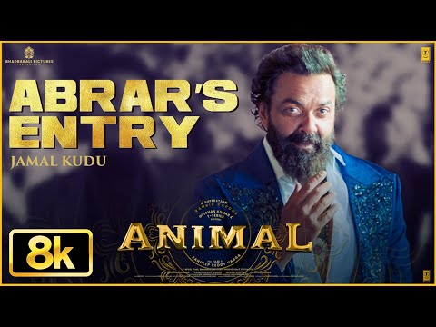 ANIMAL: ABRAR’S ENTRY - JAMAL KUDU 8K🔥 | Bobby Deol | Ranbir Kapoor | Sandeep Vanga | Bhushan Kumar