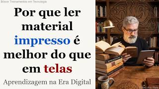 Ler no Papel ou na Tela? O que a Ciência diz sobre Retenção e Memória