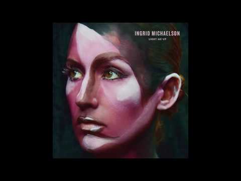 Ingrid Michaelson - Light Me Up (Official Audio)