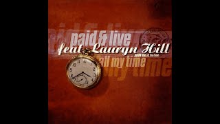 Paid &amp; Live, Lauryn Hill - All My Time (Matty &amp; Mousse T.&#39;s Club Mix)
