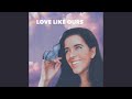 Love Like Ours