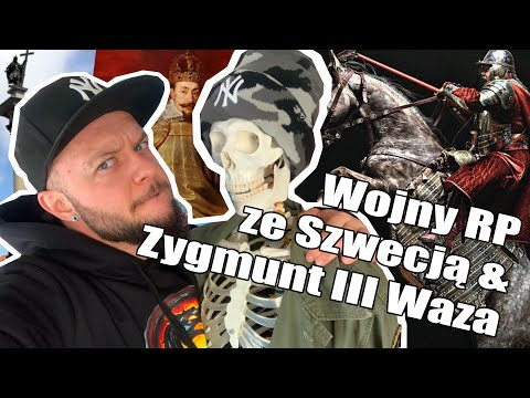 Wojny Rzeczpospolitej ze Szwecją | Zygmunt III Waza [Co za historia odc.21]
