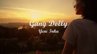 Download lagu GANG DOLLY - YENI INKA | Lyrics Cover | Lirik Lagu mp3 Download lagu GANG DOLLY - YENI INKA | Lyrics Cover | Lirik Lagu mp3