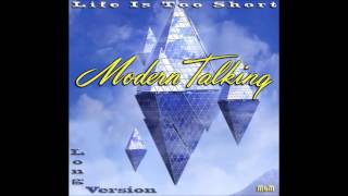 Modern Talking -  Life Is Too Short Long Version (re-cut by Manaev)