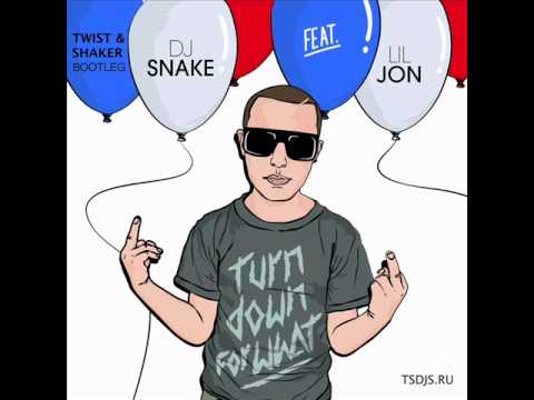 DJ Snake feat. Lil Jon - Turn Down For What (Twist & Shaker bootleg)