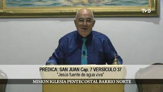 San Juan Capítulo 7 versículo 37 “Jesús fuente de agua viva”