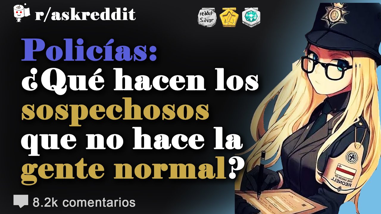 Policías: ¿Qué hacen los sospechosos que no hace la gente normal? - Preguntas de Reddit en español